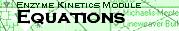 Enzyme Kinetics Module Equations